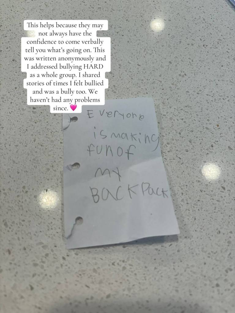 A small note is sat on a counter. The note reads: Everyone is making fun of my backpack

Text on the image reads: This helps because they may not always have the confidence to come verbally tell you what's going on. This was written anonymously and I addressed bullying HARD as a whole group. I shared stories of times I felt bullied and was a bully too. We haven't had any problems since